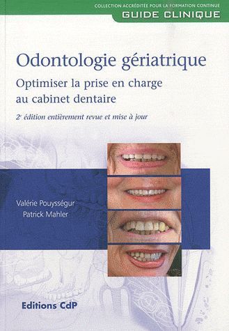 Odontologie gériatrique. Optimiser la prise en charge au cabinet dentaire, 2e édition