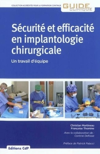 Sécurité et efficacité en implantologie chirurgicale. Un travail d'équipe