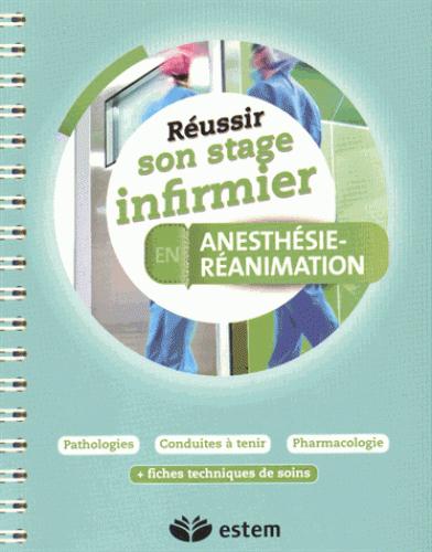 Réussir son stage infirmier en anesthésie-réanimation