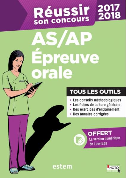 Réussir son concours AS/AP. Epreuve orale, Edition 2017-2018