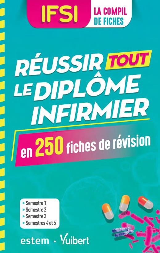 IFSI - Réussir tout le diplôme infirmier en 450 fiches de révision. La compil de fiches. Semestres 1