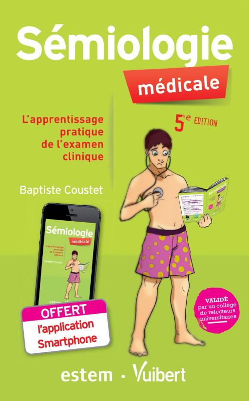 Sémiologie médicale - L'apprentissage pratique de l'examen clinique. 5e édition