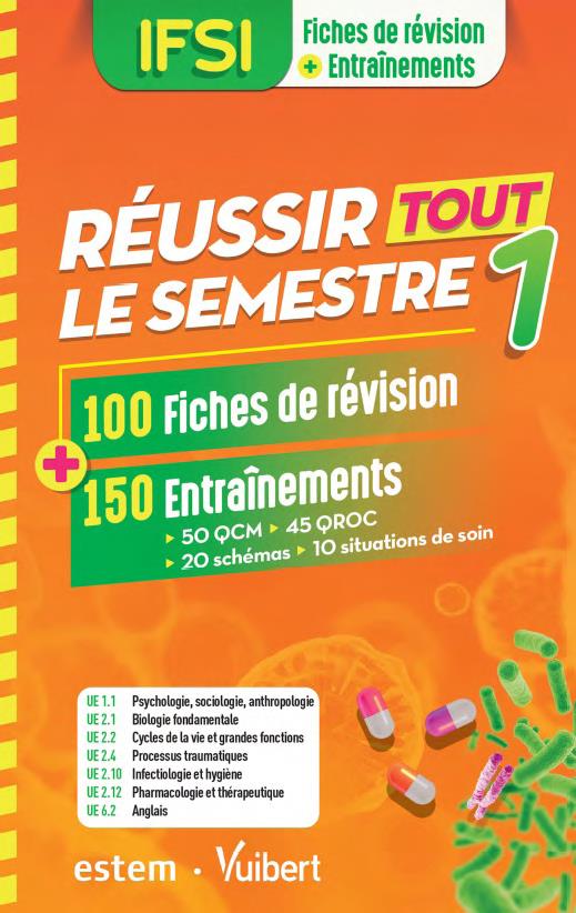 IFSI - Réussir tout le semestre 1. 150 Fiches de révision 200 Entraînements