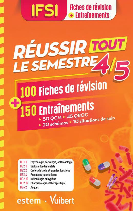 IFSI - Réussir tout le semestre 4 et 5. 100 Fiches de révision 200 Entraînements