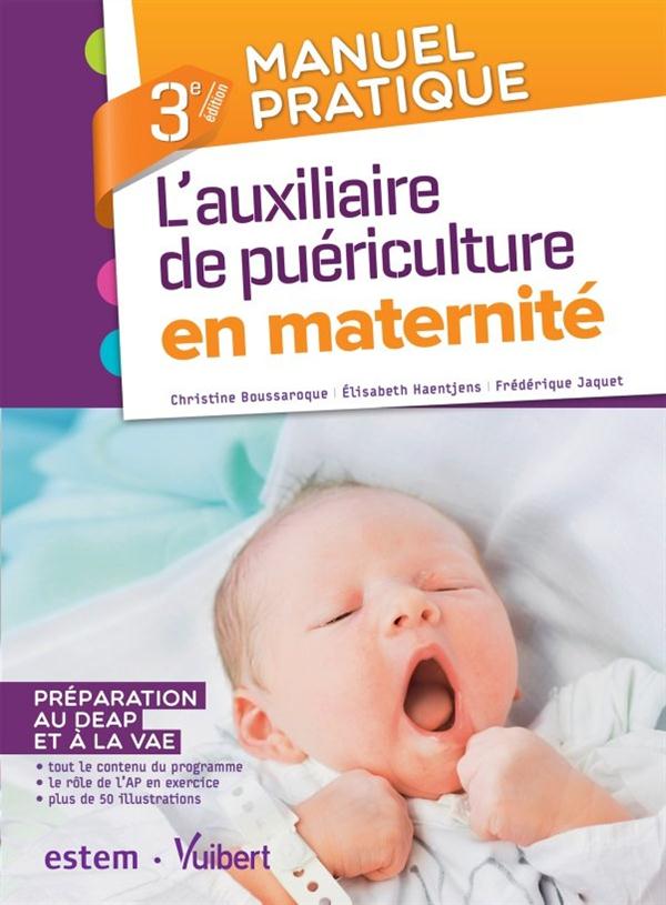 L'auxiliaire de puériculture en maternité. 3e édition