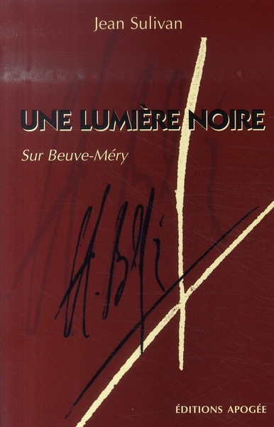 Une lumière noire. Sur Beuve-Méry, Edition revue et augmentée