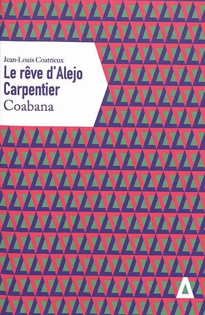 Le rêve d'Alejo Carpentier. Coabana
