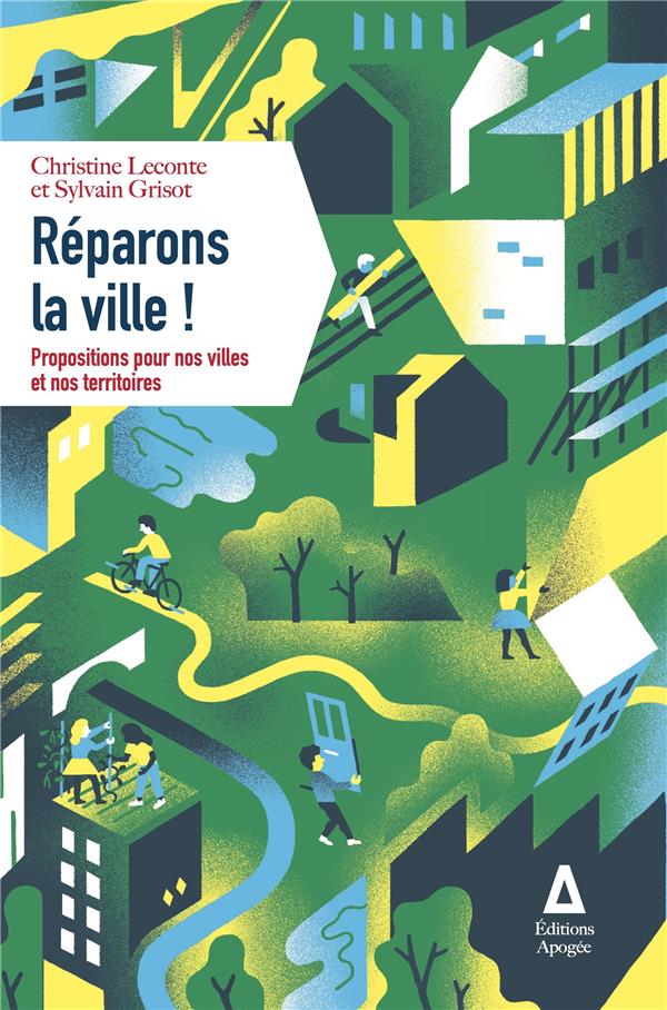 Réparons la ville ! Propositions pour nos villes et nos territoires