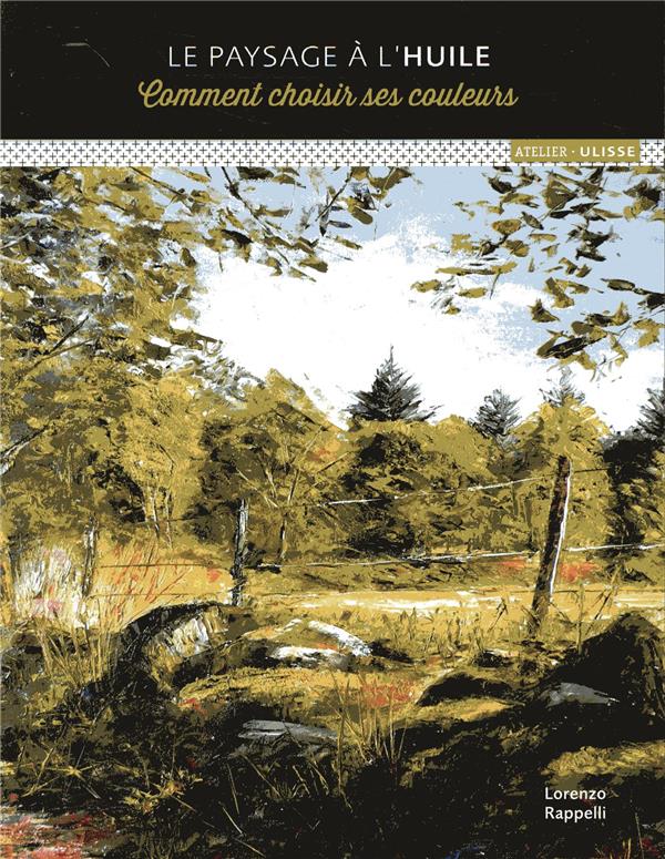 Le paysage à l'huile. Comment choisir ses couleurs