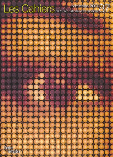 Les Cahiers du Musée national d'art moderne N° 87 Printemps 2004