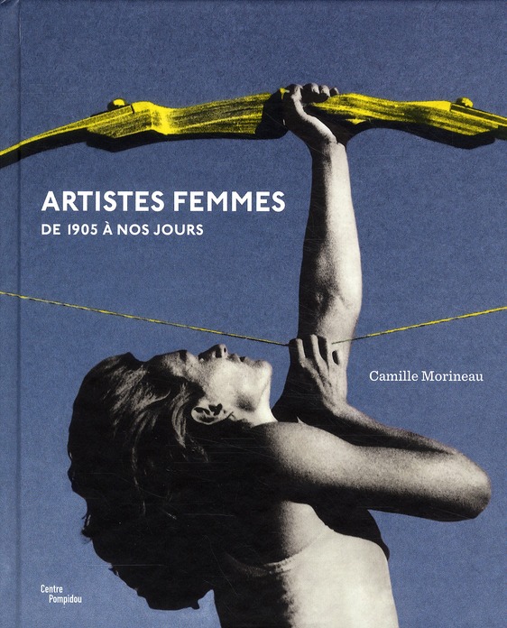 Artistes femmes. De 1905 à nos jours