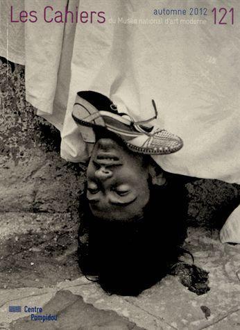 Les Cahiers du Musée national d'art moderne N° 121, Automne 2012