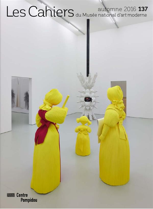 Les Cahiers du Musée national d'art moderne N° 137, automne 2016
