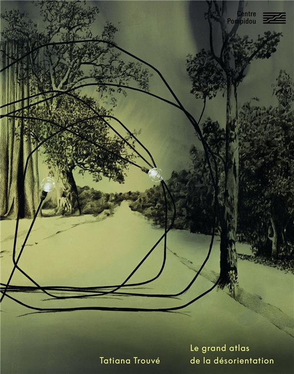Tatiana Trouvé. Le grand atlas de la désorientation