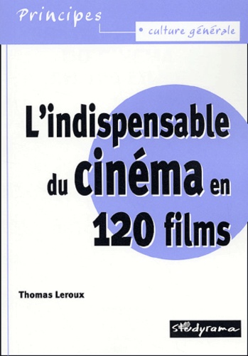 L'indispensable du cinéma en 120 films
