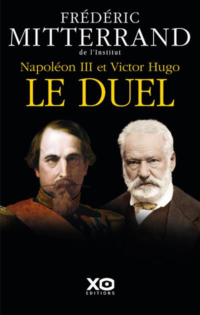 Napoléon III et Victor Hugo, le duel