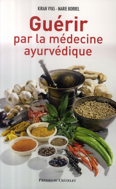 Guérir par la médecine ayurvédique