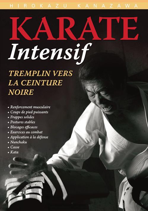 Karaté intensif. Tremplin vers la ceinture noire