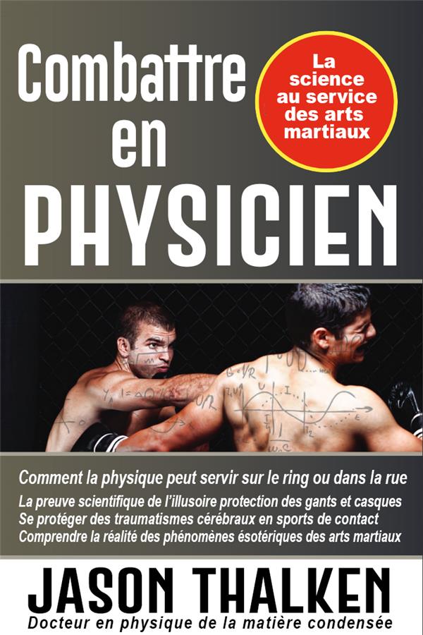 Combattre en physicien. La science au service des arts martiaux