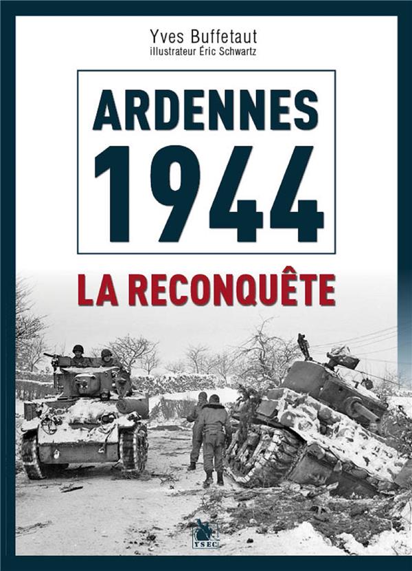 Ardennes 1945. La contre-offensive alliée