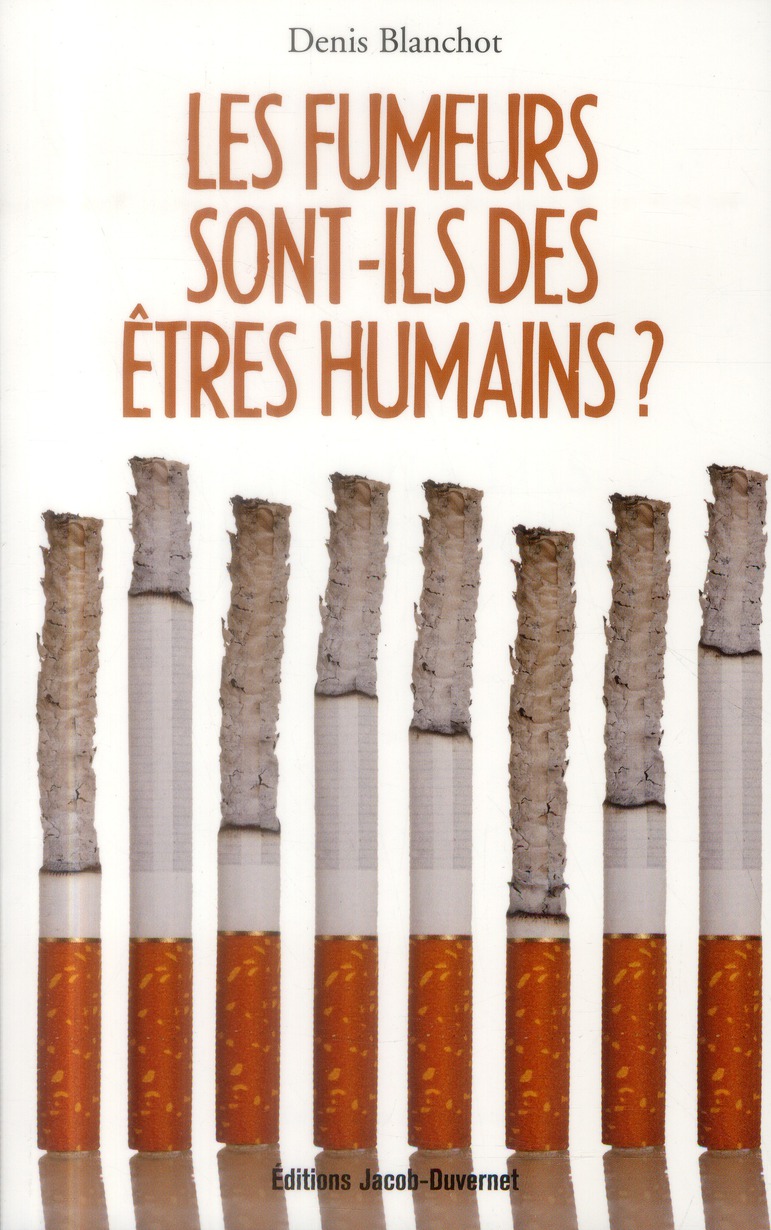 Les fumeurs sont-ils des êtres humains ?