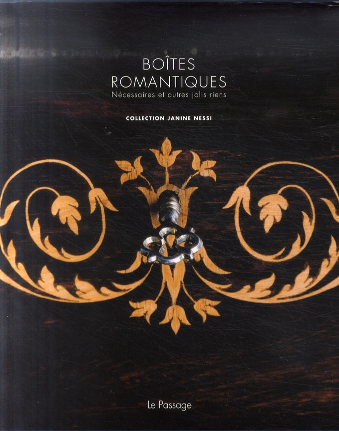 Boîtes romantiques. Nécessaires et autres jolis riens, collection Janine Nessi