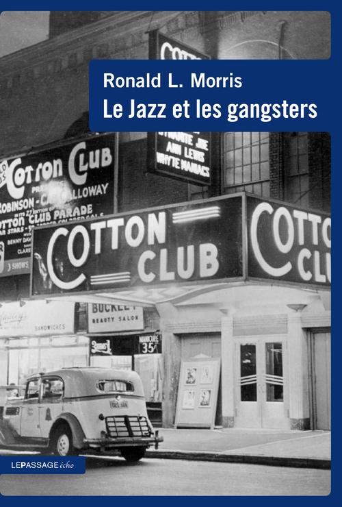 Le jazz et les gangsters (1880-1940)