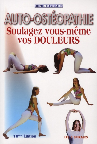 Auto-ostéopathie / Soulagez vous-même vos douleurs