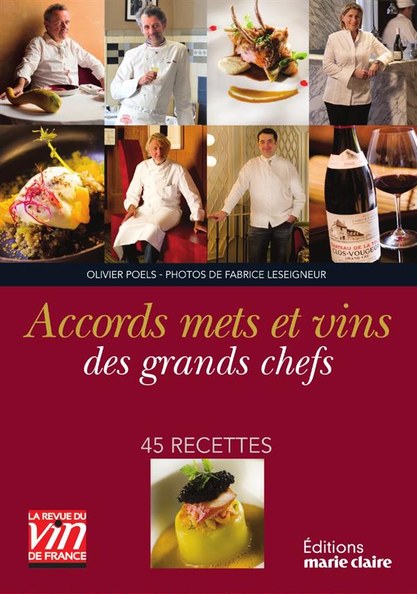 Accords mets et vins des grands chefs. 45 recettes