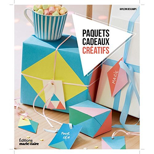 Paquets cadeaux créatifs. 30 réalisations