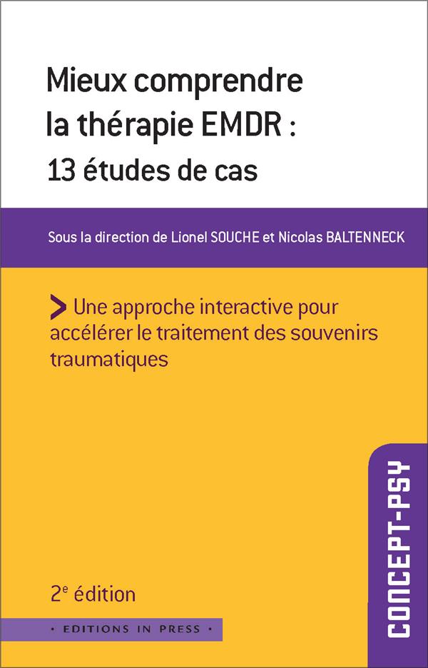 Mieux comprendre la thérapie EMDR. 13 études de cas, 2e édition revue et corrigée