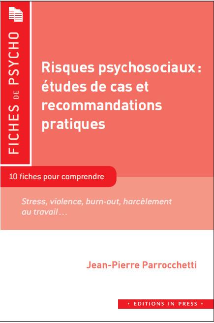 Risques psychosociaux. Comprendre, intervenir, prévenir