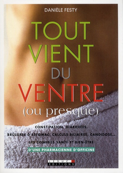 Tout vient du ventre (ou presque)