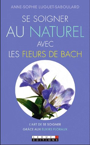 Se soigner au naturel avec les fleurs de Bach