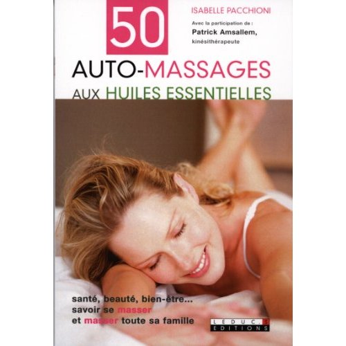 50 auto-massages aux huiles essentielles