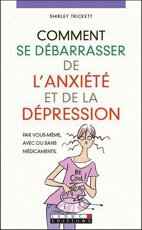 Comment se débarrasser de l'anxiété et de la dépression