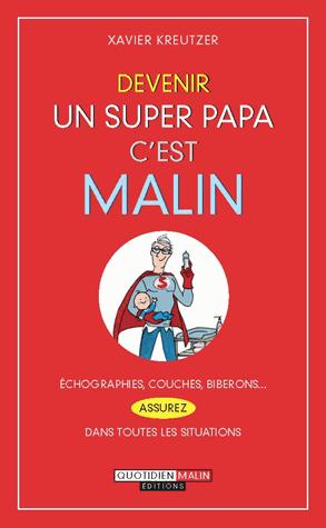 Devenir un super papa c'est malin