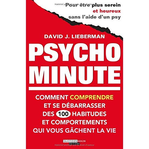 Psycho minute. Comment comprendre et se débarrasser des 100 habitudes et comportements qui vous gâch