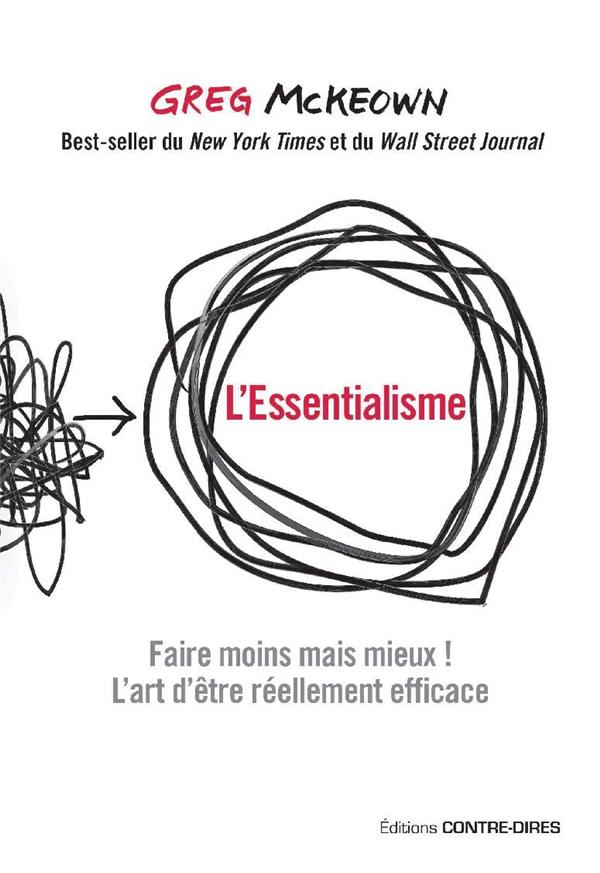 L'essentialisme. Faire moins mais mieux ! L'art d'être réellement efficace