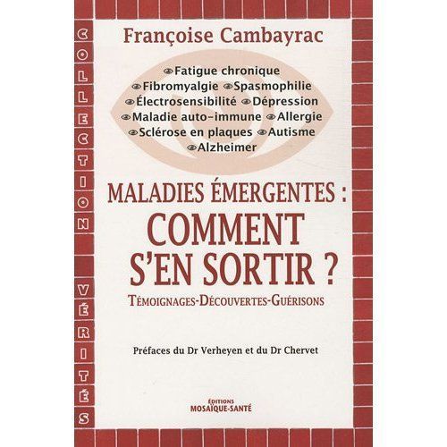 Maladies émergentes : comment s'en sortir ? Témoignages-Découvertes-Guérisons