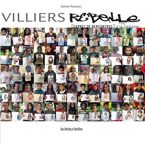 Villiers rebelle. (Carnet de rencontres) à la Cerisaie