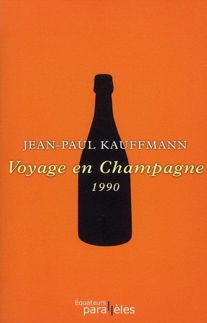 Voyage en Champagne 1990. Edition revue et corrigée