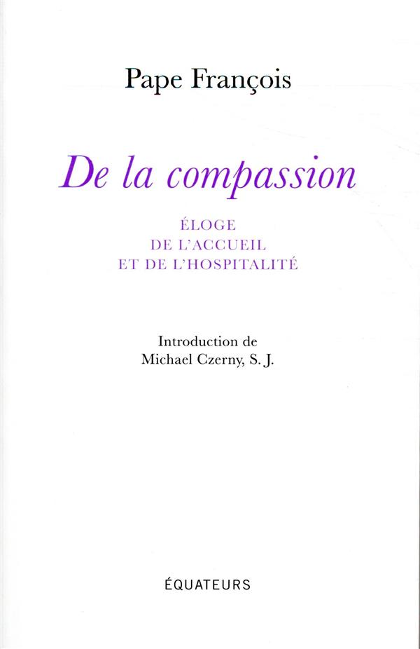 De la compassion. Eloge de l'accueil et de l'hospitalité