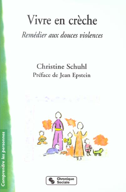Vivre en crèche. Remédier aux douces violences