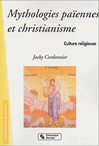 Mythologies païennes et christianisme. Culture religieuse
