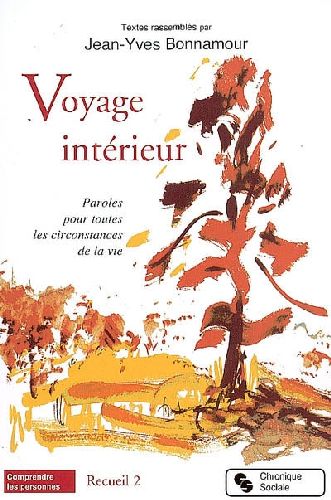 Voyage intérieur. Tome 2, Paroles pour toutes les circonstances de la vie