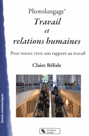 Photolangage Travail et relations humaines. Pour mieux vivre son rapport au travail