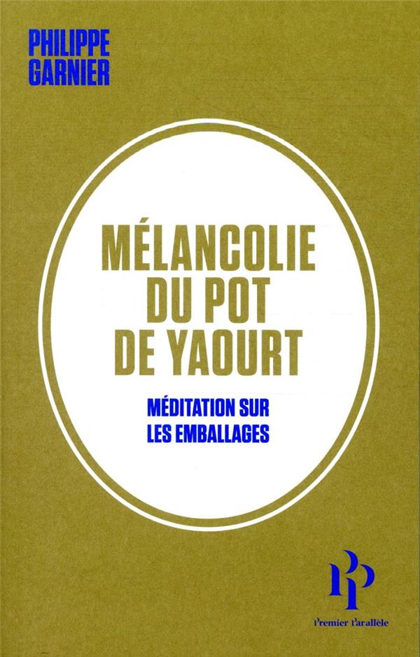 Mélancolie du pot de yaourt. Méditation sur les emballages