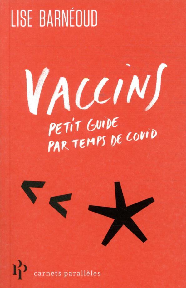 Vaccins. Petit guide par temps de covid