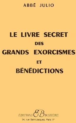 Le livre secret des grands exorcismes et bénédictions